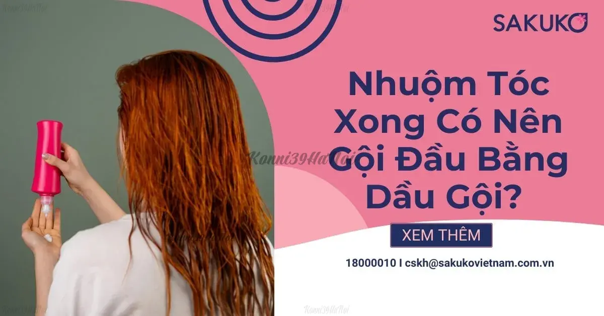 11-nhuom_toc_xong_co_nen_goi_dau_bang_dau_goi__giai_dap_tu_chuyen_gia_29f1964f24b94ca39b58fdd94be6272c-1 Nhuộm Tóc Xong Có Nên Gội Đầu Bằng Dầu Gội? Giải Đáp Từ Chuyên Gia