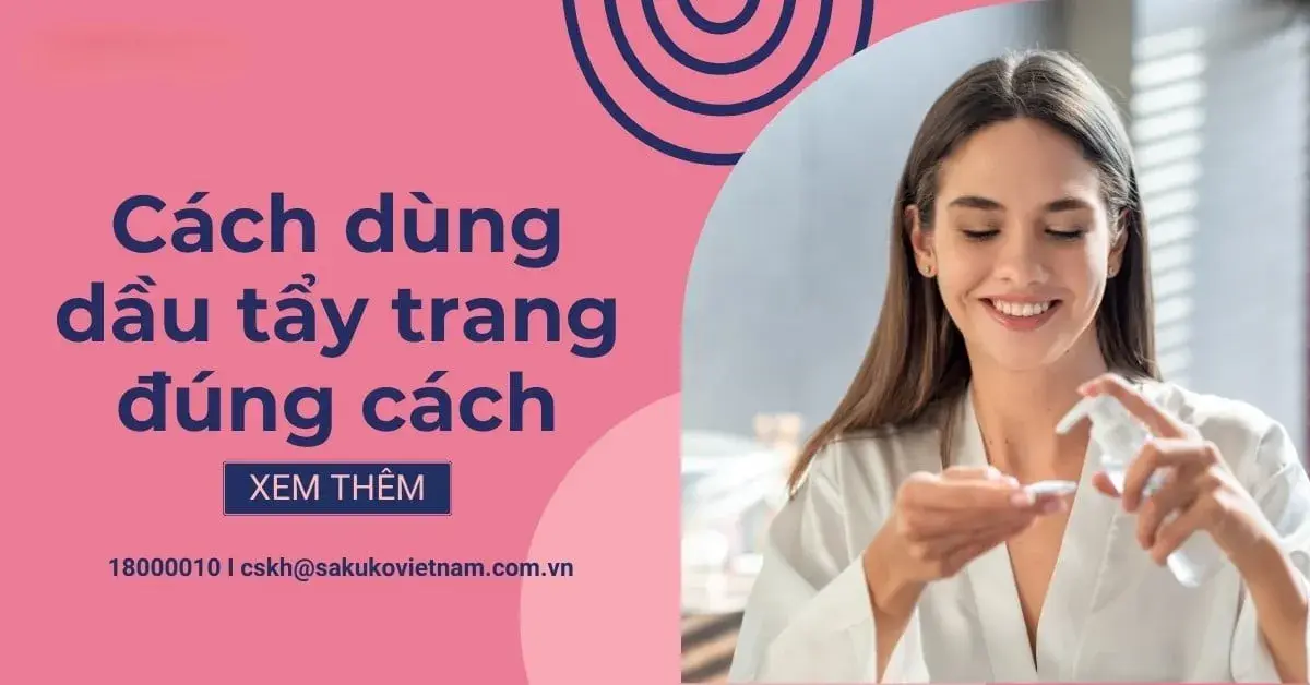 3-_cach_dung_dau_tay_trang_dung_cach_de_da_khong_len_mun_va_sach_sau_db2e209e51d547de9ca4e1c709ebcd46-1 Cách Dùng Dầu Tẩy Trang Đúng Cách Giúp Da Sạch Sâu, Không Bị Mụn