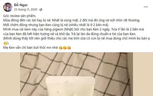 Mẹ Đỗ Ngọc cũng nhận xét rằng chỉ cần 2 ngày là triệu chứng nẻ và khô da đã giảm hẳn, làn da bé mềm mịn trở lại.
