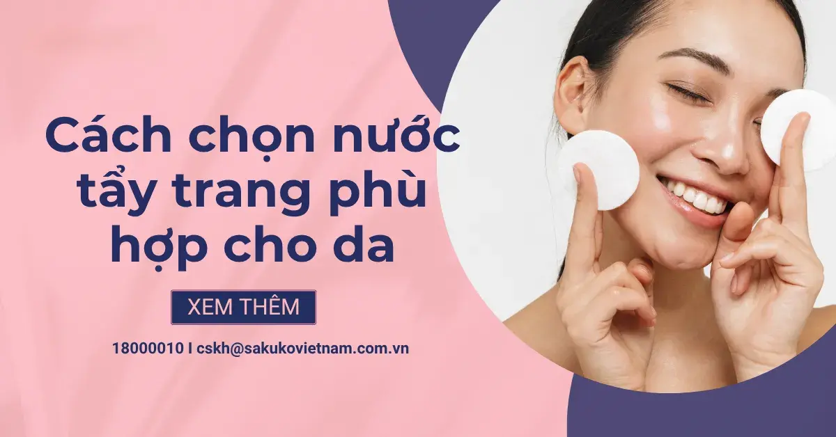 cach_chon_nuoc_tay_trang_phu_hop_cho_tung_loai_da_3e40d026857440568499713a864eedfc-1 Cách chọn nước tẩy trang phù hợp cho từng loại da